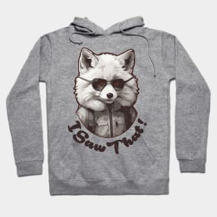 I Saw That White Fox Meme Hoodie